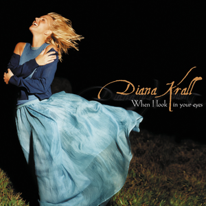 <i>When I Look in Your Eyes</i> 1999 studio album by Diana Krall