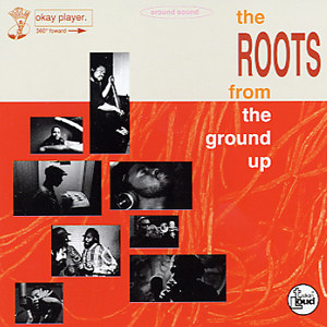 <i>From the Ground Up</i> (The Roots EP) 1994 EP by The Roots