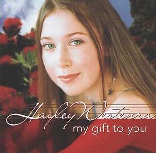 <i>My Gift to You</i> (Hayley Westenra album) 2001 studio album by Hayley Westenra