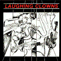 Laughing Clowns EP - first pressing with red text, which was released by Missing Link in May 1980. The EP's cover art is by Robin Wallace-Crabbe. Laughingclownsdebutrelease.gif