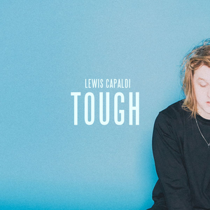 <span class="mw-page-title-main">Tough (Lewis Capaldi song)</span> 2018 single by Lewis Capaldi