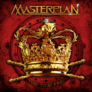 <i>Time to Be King</i> 2010 studio album by Masterplan