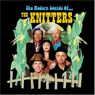 <i>The Modern Sounds of the Knitters</i> 2005 studio album by The Knitters