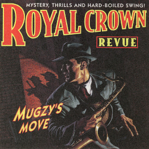 <i>Mugzys Move</i> 1996 studio album by Royal Crown Revue
