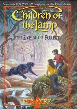 <i>The Eye of the Forest</i> Fifth novel in the Children of the Lamp series