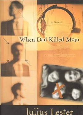 <i>When Dad Killed Mom</i> Book by Julius Lester