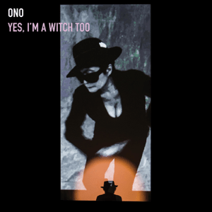 File:Yoko Ono - Yes, I'm a Witch Too.png