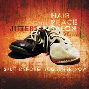 <i>Split Before, Together Now</i> 2007 studio album by Hair Peace Salon and Jitters