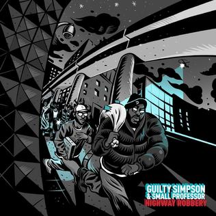 <i>Highway Robbery</i> (Guilty Simpson and Small Professor album) 2013 studio album by Guilty Simpson and Small Professor
