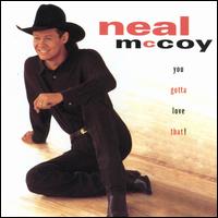 <i>You Gotta Love That!</i> 1995 studio album by Neal McCoy