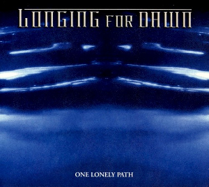 <i>One Lonely Path</i> 2005 studio album by Longing for Dawn