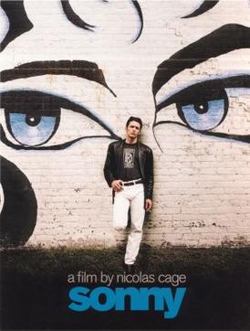 <i>Sonny</i> (2002 film) 2002 American film by Nicolas Cage