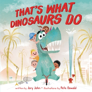 <i>Thats What Dinosaurs Do</i> 2019 childrens book by Jory John