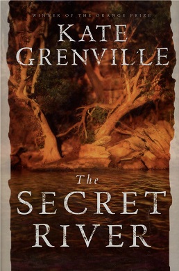 <i>The Secret River</i> 2005 novel by Kate Grenville