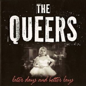 <i>Later Days and Better Lays</i> 1999 compilation album by The Queers