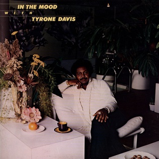 <i>In the Mood with Tyrone Davis</i> 1979 studio album by Tyrone Davis