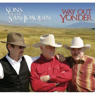 <i>Way Out Yonder</i> (Sons of the San Joaquin album) 2005 studio album by Sons of the San Joaquin