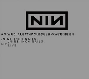 <i>And All That Could Have Been</i> 2002 live album by Nine Inch Nails