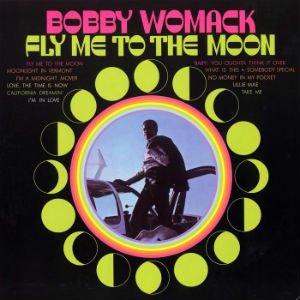 <i>Fly Me to the Moon</i> (Bobby Womack album) 1969 studio album by Bobby Womack