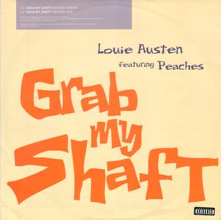 <span class="mw-page-title-main">Grab My Shaft</span> 2003 single by Louie Austen featuring Peaches