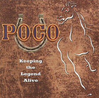 <i>Keeping the Legend Alive</i> live album by Poco