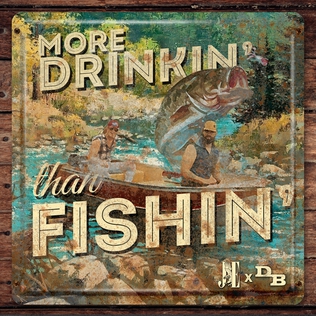 More Drinkin Than Fishin 2021 song by Jade Eagleson and Dean Brody