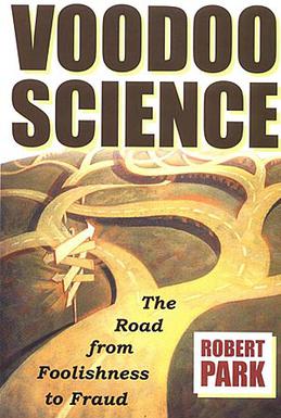 <i>Voodoo Science</i> 2000 book by Robert L. Park