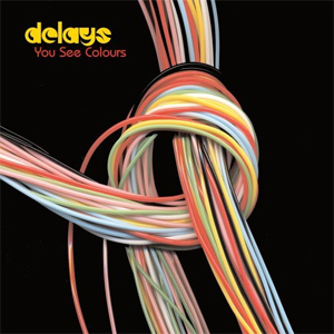 <i>You See Colours</i> 2006 studio album by Delays