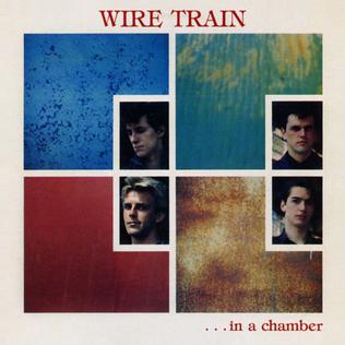 <i>In a Chamber</i> 1984 studio album by Wire Train