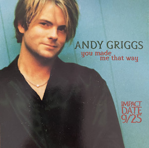 <span class="mw-page-title-main">You Made Me That Way</span> 2000 single by Andy Griggs