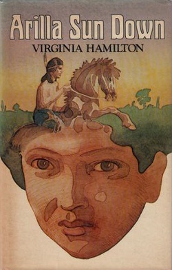 <i>Arilla Sun Down</i> 1976 childrens novel by Virginia Hamilton