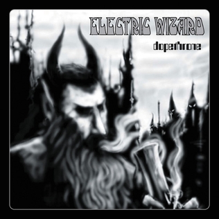 <i>Dopethrone</i> 2000 studio album by Electric Wizard