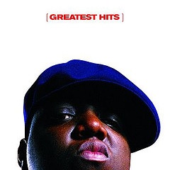 <i>Greatest Hits</i> (The Notorious B.I.G. album) 2007 greatest hits album by The Notorious B.I.G.