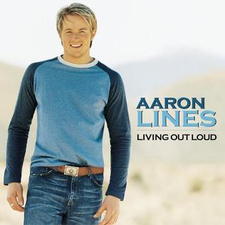 <i>Living Out Loud</i> (album) 2003 studio album by Aaron Lines