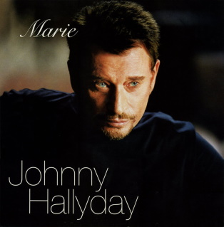 <span class="mw-page-title-main">Marie (Johnny Hallyday song)</span> 2002 single by Johnny Hallyday