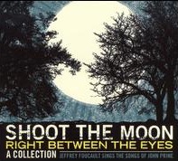 <i>Shoot the Moon Right Between the Eyes</i> album by Jeffrey Foucault