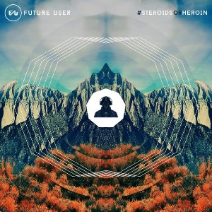 <i>SteroidsOrHeroin</i> 2015 studio album by Future User