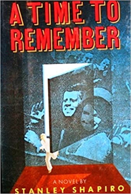 <i>A Time to Remember</i> (novel) 1986 Novel by Stanley Shapiro