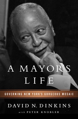 <i>A Mayors Life</i> Autobiography of David N. Dinkins