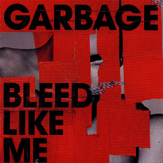 <i>Bleed Like Me</i> 2005 studio album by Garbage