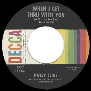 Patsy Cline When I Get Thru With You Lyrics Lyrics Com