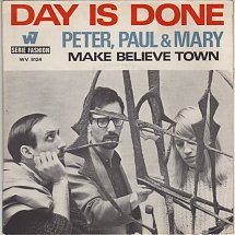 <span class="mw-page-title-main">Day Is Done (song)</span> 1969 single by Peter, Paul and Mary