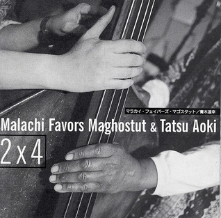 <i>2×4</i> (Malachi Favors Maghostut and Tatsu Aoki album) 1999 studio album by Malachi Favors Maghostut and Tatsu Aoki