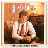 <i>My Fathers Son</i> (album) 1991 studio album by Ricky Skaggs
