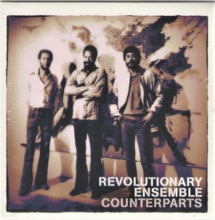 <i>Counterparts</i> (Revolutionary Ensemble album) 2012 live album by Revolutionary Ensemble