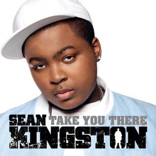 <span class="mw-page-title-main">Take You There (Sean Kingston song)</span> 2007 single by Sean Kingston