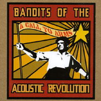 <i>A Call to Arms</i> (EP) 2001 EP by Bandits of the Acoustic Revolution