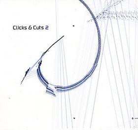 <i>Clicks & Cuts, Vol. 2</i> 2001 compilation album by Various Artists