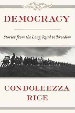 Cover of Democracy by Condoleezza Rice 2017.jpg