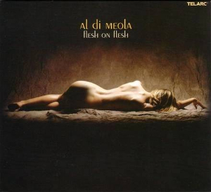 <i>Flesh on Flesh</i> 2002 studio album by Al Di Meola